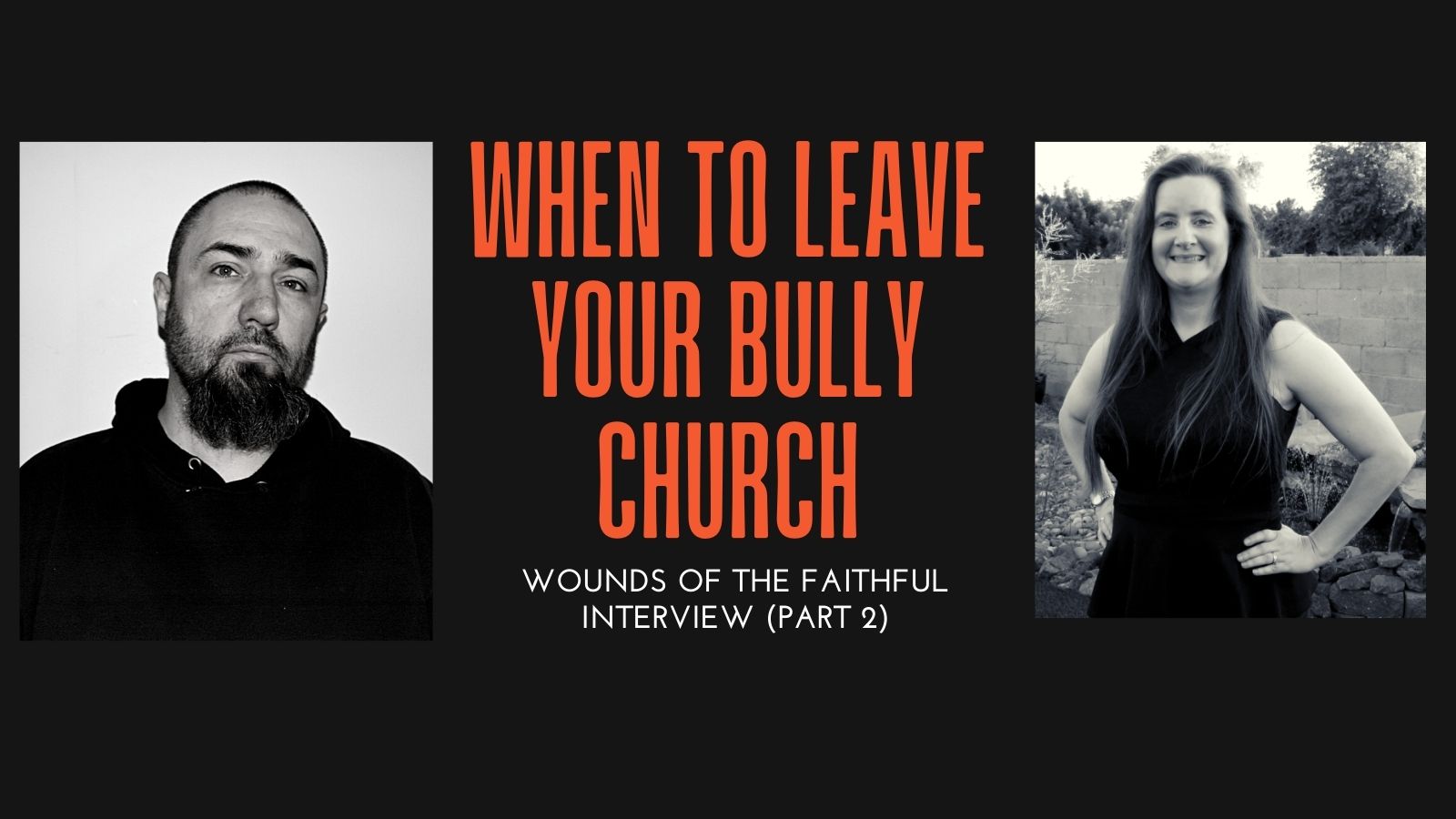 When to Leave Your Bully Church (“Wounds of the Faithful” Interview Part 2)